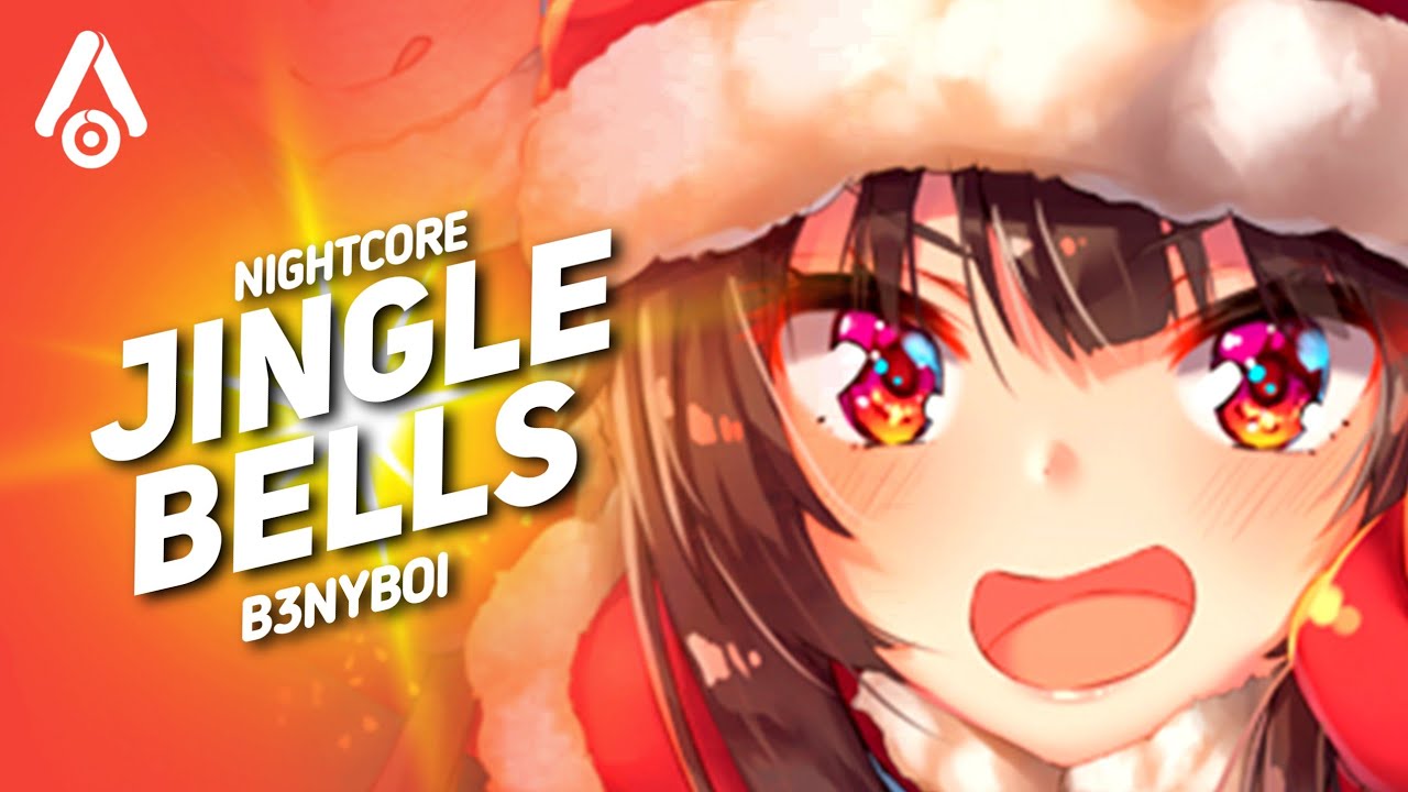 ☃️ Nightcore - 𝗝𝗜𝗡𝗚𝗟𝗘 𝗕𝗘𝗟𝗟𝗦 (B3NYBOI)