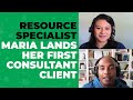 Resource specialist Maria lands her first consultant client - Eric Coffie
