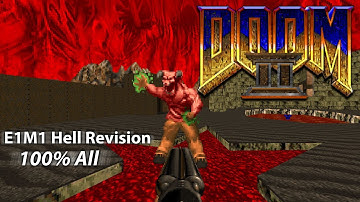 Doom II Hell on Earth - E1M1 Hell Revision [100% All]