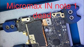 Micromax in note 1 dead repair