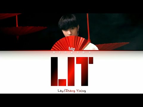 Lay Zhang Yixing - LIT (Color Coded Lyrics CHIN/PIN/ENG)