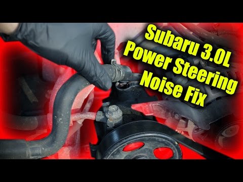 subaru-3.0l-h6-power-steering-noise-fix
