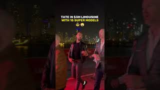 Tate In 3M Limousine With 15 Super Models