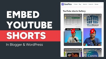 Embed YouTube Shorts Like a Pro on Blogger & WordPress! 💥