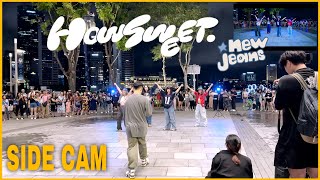 【KPOP IN PUBLIC | SIDE CAM】NewJeans(뉴진스)- “How Sweet”| Dance cover by ODDREAM from Singapore