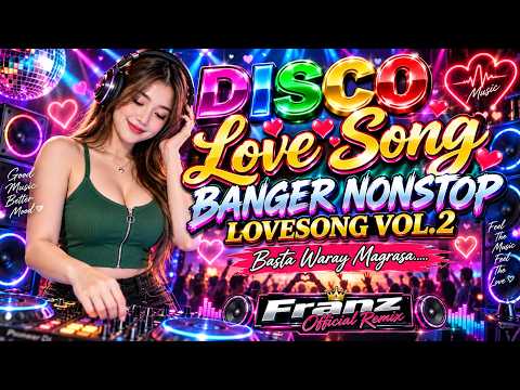 DISCO LOVE SONG BANGER VOL2 | Franz Official Remix