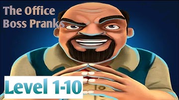 The Office Boss Pranks Chapter Office Level 1-10 Ny Z & K Games Androidios Gameplays & Walkthrough
