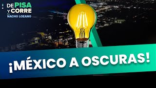 Apagones oscurecen gran parte de México: ¿Qué estados afectó? | DPC con Nacho Lozano