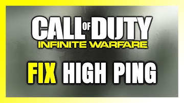 How to FIX Call of Duty: Infinite Warfare High Ping & Packet Loss!