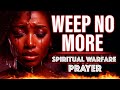 Stop Worrying Let's Pray Better | Spiritual Warfare Battle Prayer To Break Strongholds