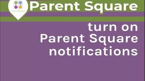 Parent Square notifications