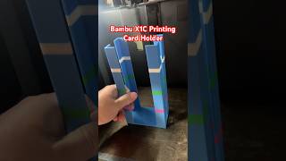 Bambu X1C Printing Card Holder #3dprinter #3dprinting #bambulab