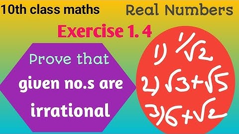 Real Numbers// Exercise 1.4//Prove irrational//10th class maths//SP Math Solutions