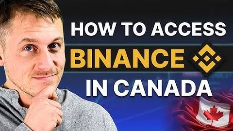 How to Access Binance from Canada in 2026