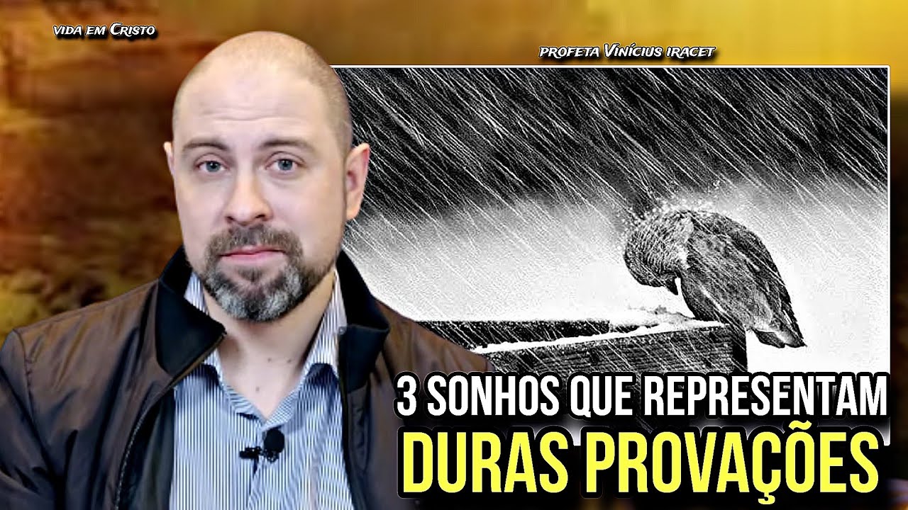 3 SONHOS QUE REPRESENTAM DURAS PROVAÇÕES! - PROFETA VINÍCIUS IRACET