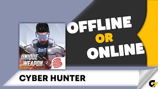 Cyber Hunter game offline or online ? screenshot 1