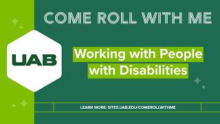 UAB Come Roll With Me: Working With People With Disabilities