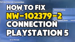 How to fix PS5 Error NW-102379-2 There was an error when connecting to PlayStation