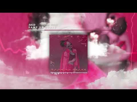 DACD - DAME UN BRAKE🍒❤️‍🔥