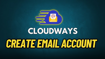 How to Create Email Account on Cloudways Hosting