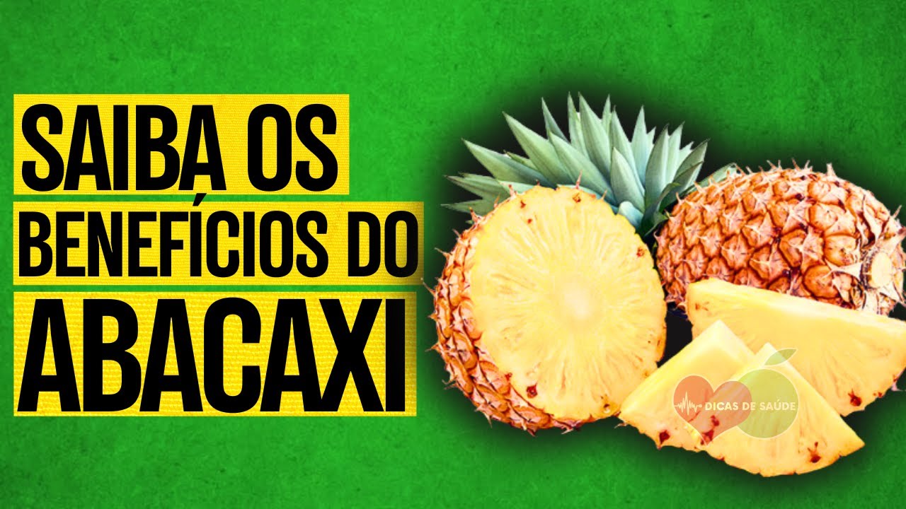QUAIS OS BENEFÍCIOS DA ABACAXI? PARA QUE SERVE? QUAIS OS CUIDADOS ...