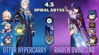 Otter Hypercarry & Raiden Overload - 4.5 Spiral Abyss - Genshin Impact