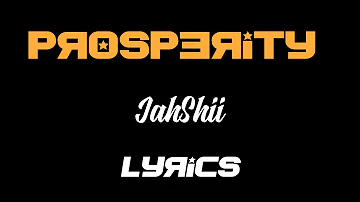 JahShii - Prosperity (Official Lyrics)