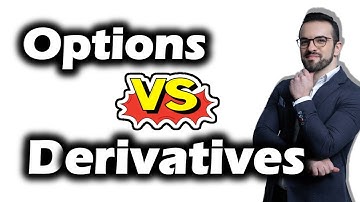 Derivatives Vs Options Explained