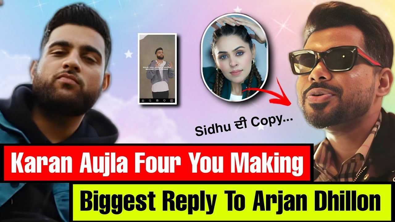 Karan Aujla New Song | Karan Aujla FOUR YOU Making | Jenny Johal Reply To Arjan Dhillon In His Live