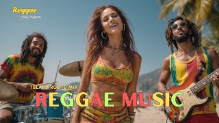 Chill Reggae Vibes | Island Roots Mix - Tropical Relaxation Music &amp; Good Vibes Forever! ☀️