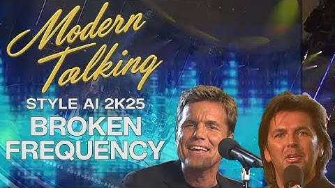Modern Talking Style AI 2K25 Broken Frequency