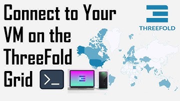 How to Connect to Your Virtual Machine on the ThreeFold Grid