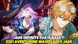 INFINITE FUA?! E2S1 Aventurine Waveflair x Jade | HSR 4.5 V1