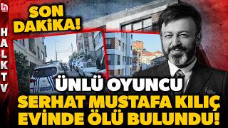 Play video: SON DAKİKA! Ünlü oyuncu Serhat Kılıç kız arkadaşı tarafından evinde ölü bulundu!