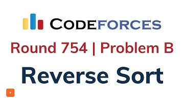B. Reverse Sort | Codeforces Round 754 | Solution with Explanation | C++ Code