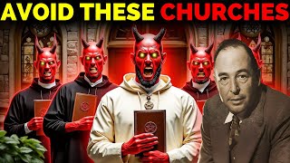 Famous 7 Satanic Churches Pretending to Be Christian – AVOID Them | C.S. Lewis Profile
