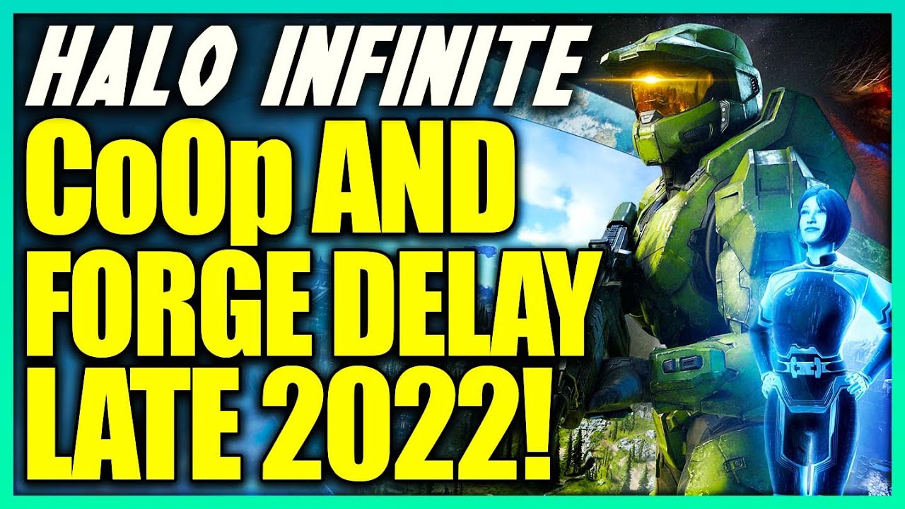 343 Explains Why CoOp and Forge Delayed to LATE 2022! 343 Working on Non Halo Infinite Game?