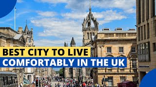 5 Best Cities to Live Comfortably in the UK