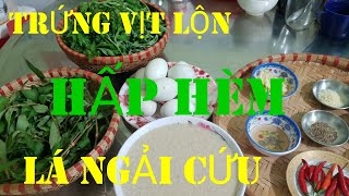 Top 7 cách làm trứng vịt lộn hấp hèm đặc sắc nhất năm 2022