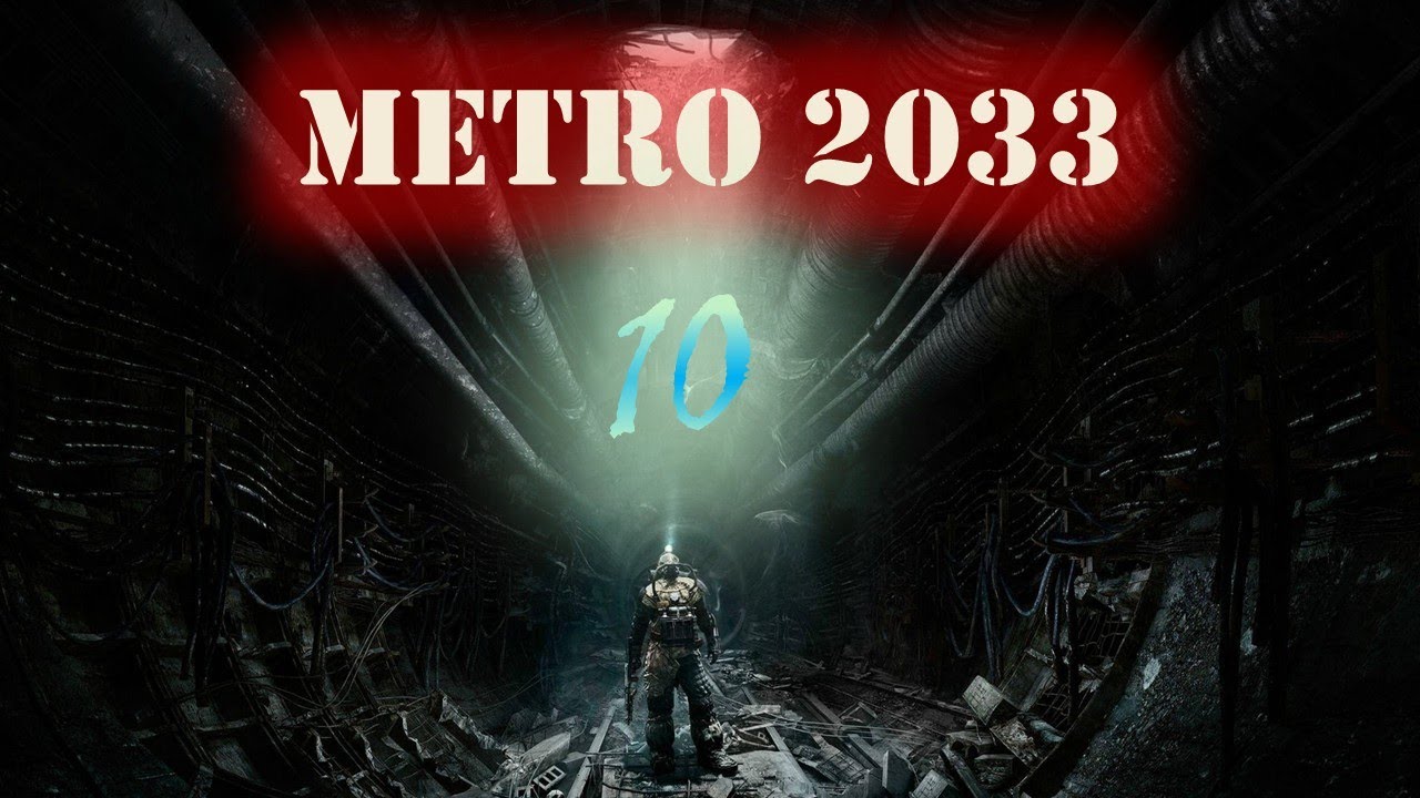 10: No Pasarán! "Metro 2033 Redux" Chapter 10
