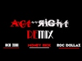 ACT RIGHT OFFICIAL REMIX IKEZEE FT MONEY RICK ROC DOLLAZ ACT RIGHT OFFICIAL REMIX IKEZEE FT MONEY RICK ROC DOLLAZ