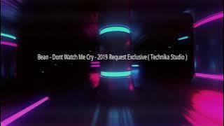 Dont Watch Me Cry - Jungle Dutch ( Bean Remix )