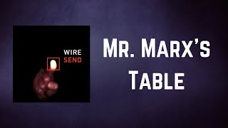 Wire - Mr Marx's Table (Lyrics)