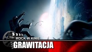 Rock w Kinie - Grawitacja