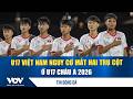 Tin bóng đá 15/5: U17 Việt Nam nguy cơ mất hai trụ cột ở U17 châu Á 2026 | VOV