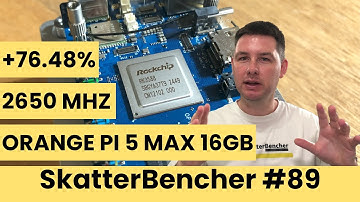 Orange Pi 5 Max 16GB Overclock to 2650 MHz | SkatterBencher #89
