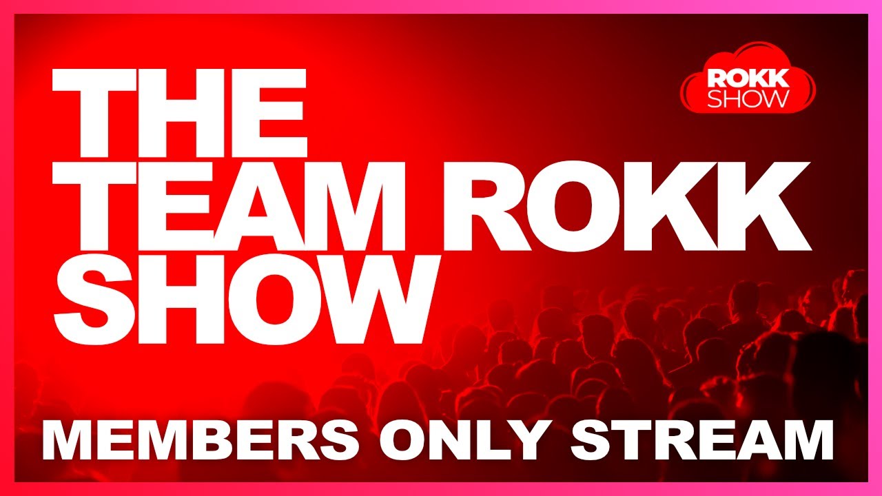 The Team Rokk Show - Members Only - YouTube