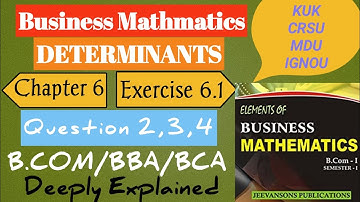 Business Mathmatics Chapter 6 | Exercise 6.1 ( Q 2-4 ) | B.com 1st year | sem 1 | Determinants