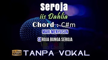 Karaoke Seroja - Iis Dahlia (Tanpa Vokal)