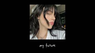 Billie Eilish – my future (speed up)